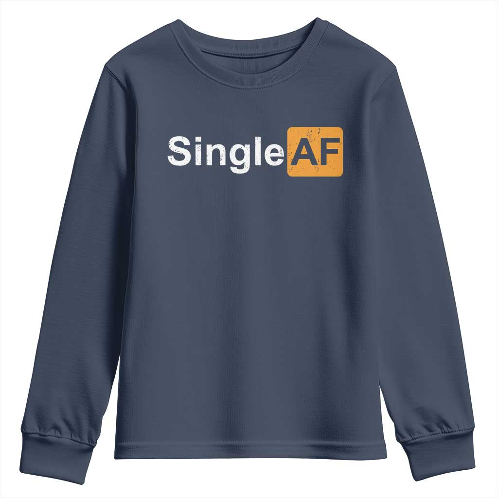 Funny Anti Valentine Single AF Youth Sweatshirt TS09 Navy Print Your Wear
