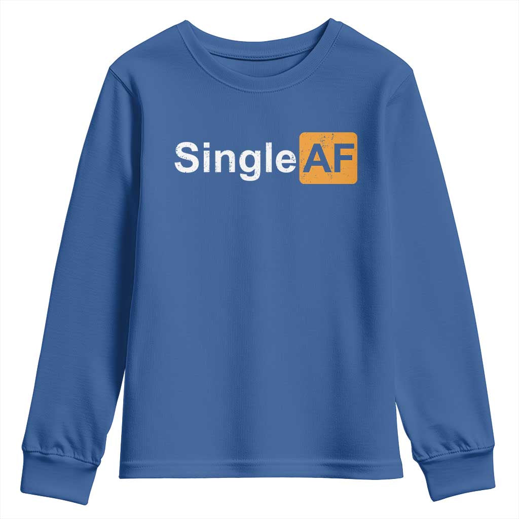 Funny Anti Valentine Single AF Youth Sweatshirt TS09 Royal Blue Print Your Wear