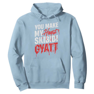 Funny Meme Valentine's Day Hoodie You Make My Heart Skibidi Gyatt TS09 Light Blue Print Your Wear