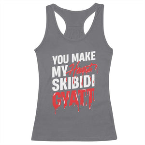 Funny Meme Valentine's Day Racerback Tank Top You Make My Heart Skibidi Gyatt TS09 Charcoal Print Your Wear
