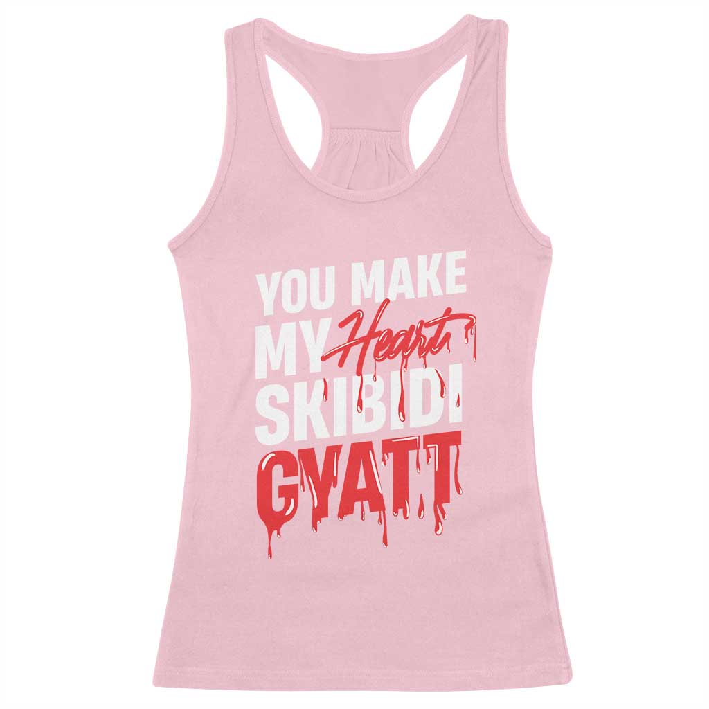 Funny Meme Valentine's Day Racerback Tank Top You Make My Heart Skibidi Gyatt TS09 Light Pink Print Your Wear