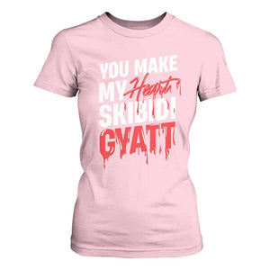 Funny Meme Valentine's Day T Shirt For Women You Make My Heart Skibidi Gyatt TS09 Light Pink Print Your Wear