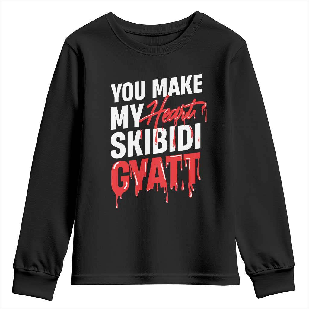 Funny Meme Valentine's Day Youth Sweatshirt You Make My Heart Skibidi Gyatt TS09 Black Print Your Wear