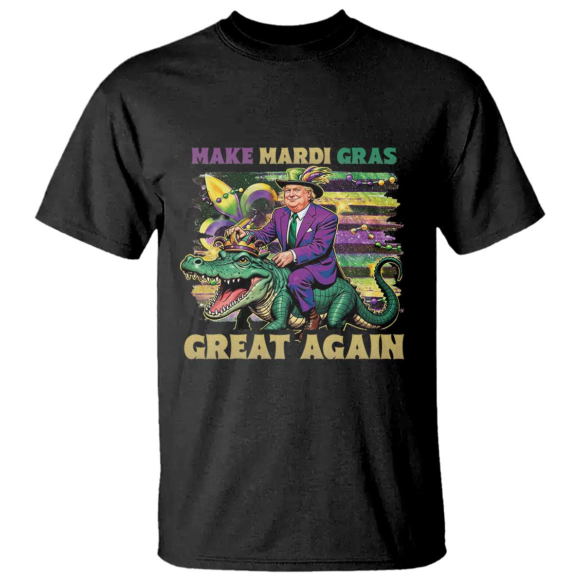 Funny Mardi Gras Trump T Shirt Make Mardi Gras Great Again Alligator Louisiana TS09 Black Print Your Wear