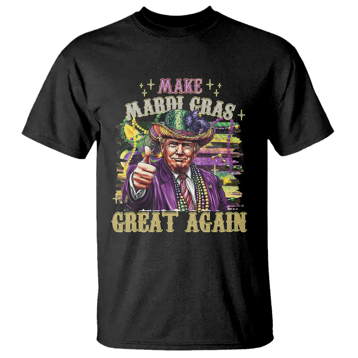 Funny Fat Tuesday Trump T Shirt Make Mardi Gras Great Again TS09 Black Print Your Wear