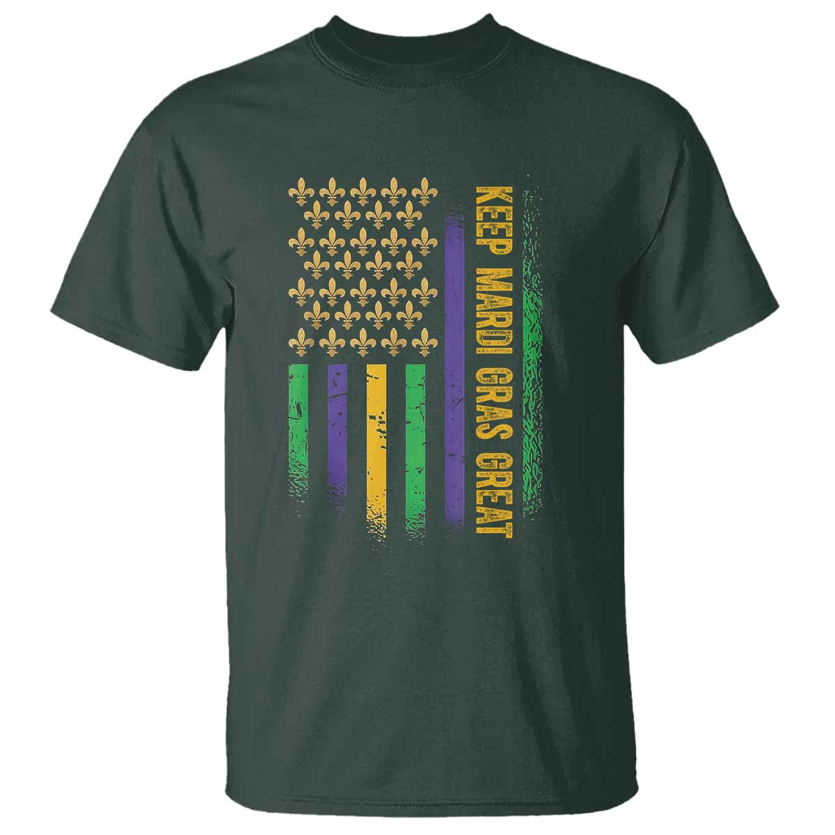 Keep Mardi Gras Great T Shirt American Flag Fleur De Lis TS09 Dark Forest Green Print Your Wear