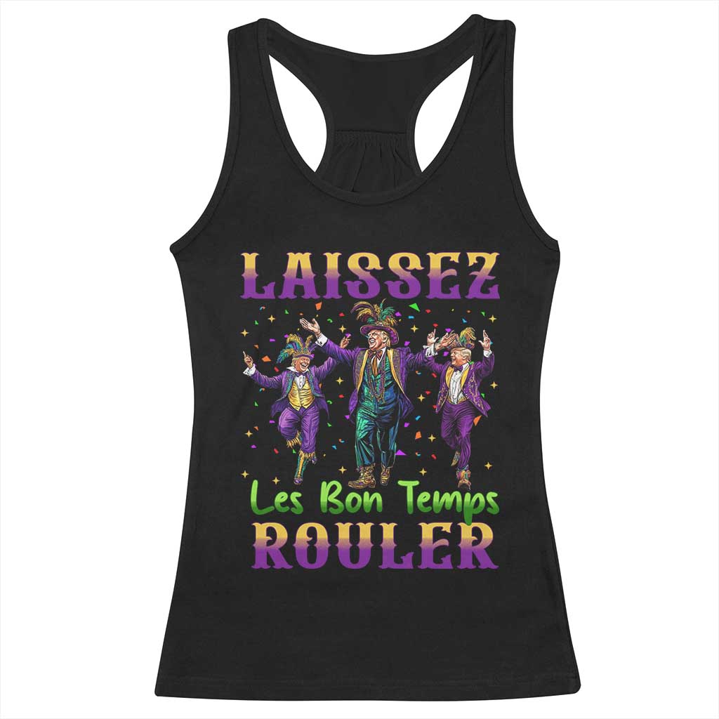Funny Mardi Gras Trump Racerback Tank Top Laissez Les Bon Temps Rouler Trump Dancing TS09 Black Print Your Wear