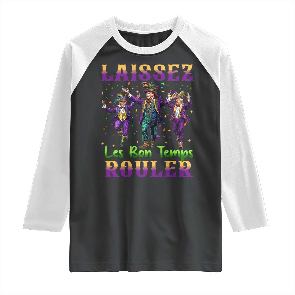 Funny Mardi Gras Trump Raglan Shirt Laissez Les Bon Temps Rouler Trump Dancing TS09 Black White Print Your Wear