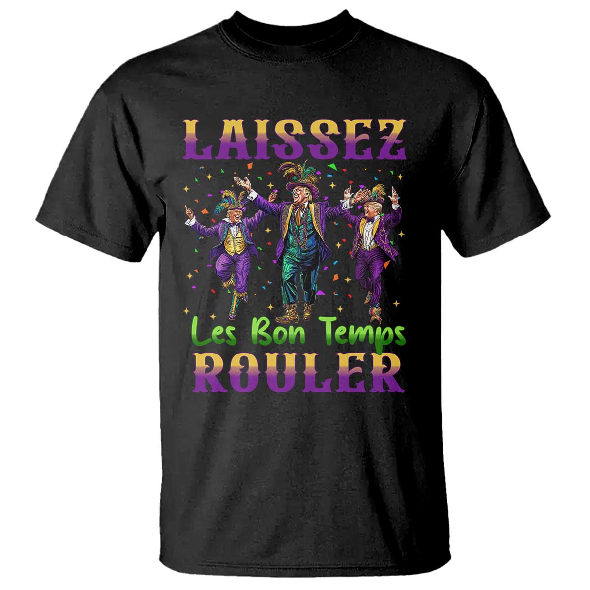 Funny Mardi Gras Trump T Shirt Laissez Les Bon Temps Rouler Trump Dancing TS09 Black Print Your Wear