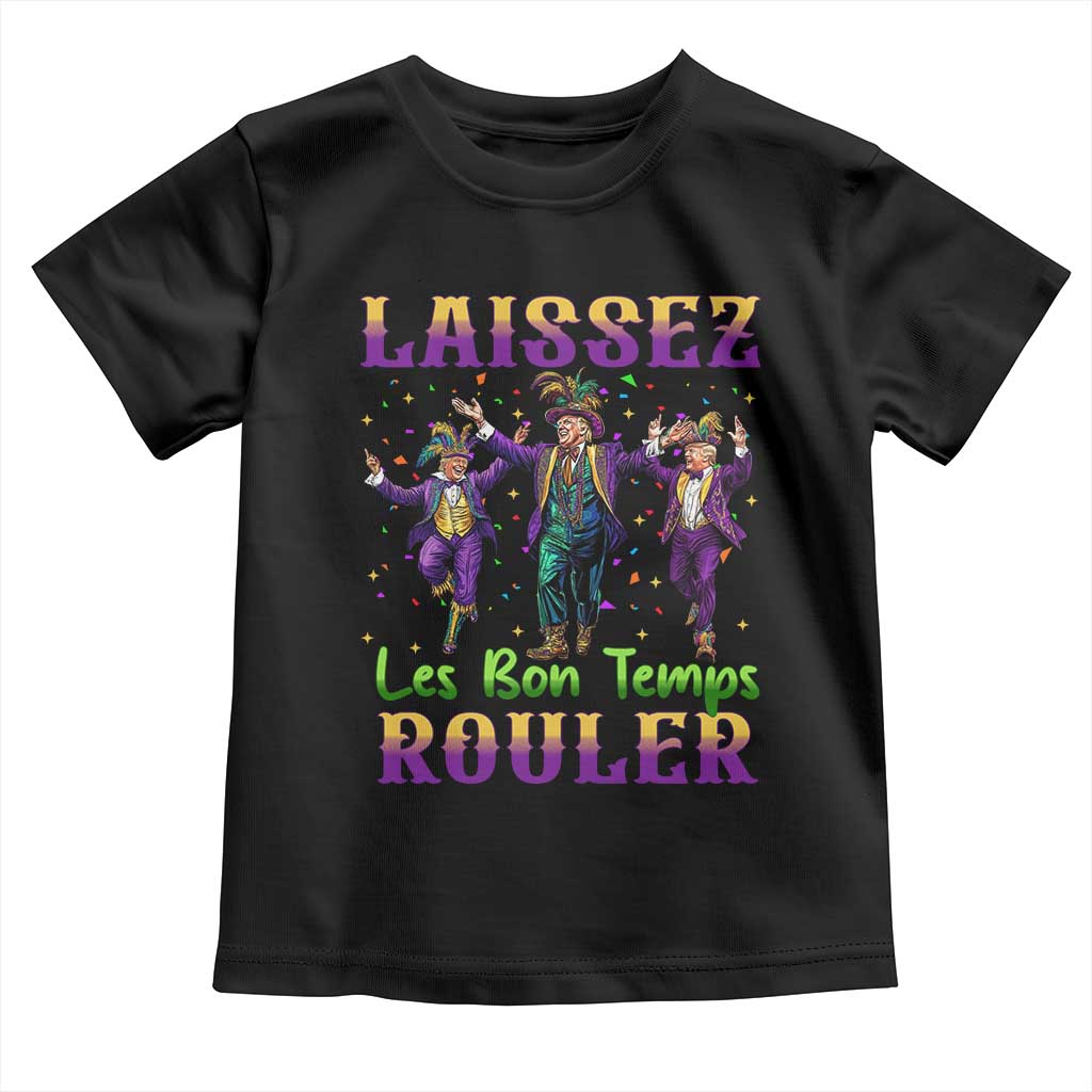 Funny Mardi Gras Trump Toddler T Shirt Laissez Les Bon Temps Rouler Trump Dancing TS09 Black Print Your Wear
