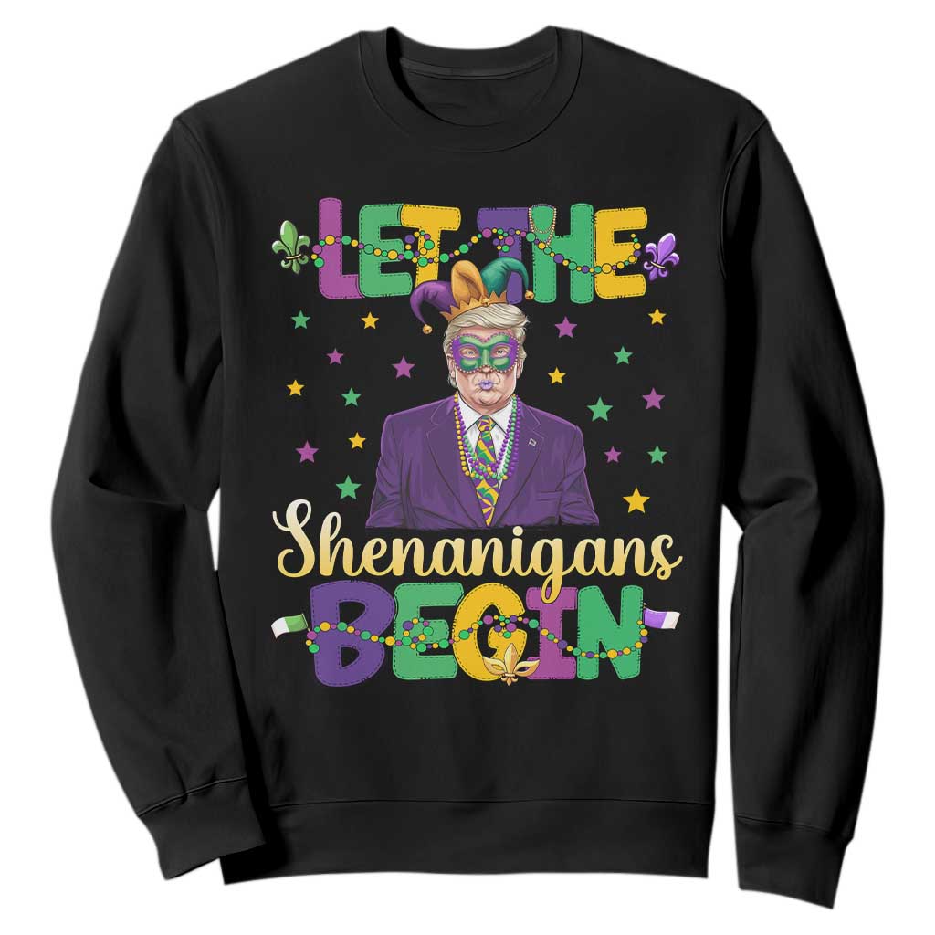 Funny Trump Mardi Gras Sweatshirt Let The Shenanigans Begin TS09 Black Print Your Wear