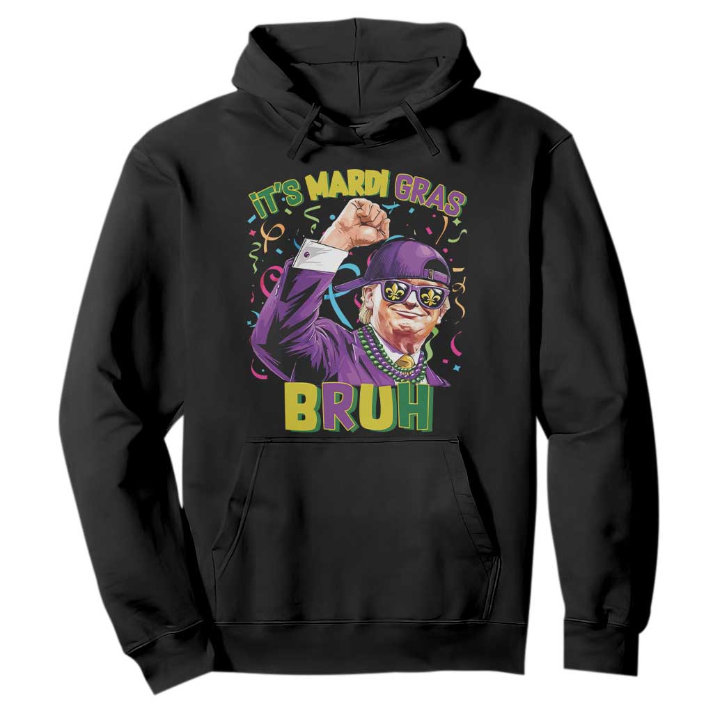 Funny Trump Mardi Gras Hoodie It's Mardi Gras Bruh TS09 Black Print Your Wear