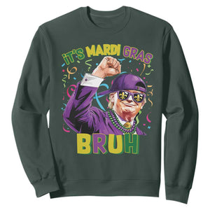 Funny Trump Mardi Gras Sweatshirt It's Mardi Gras Bruh TS09 Dark Forest Green Print Your Wear