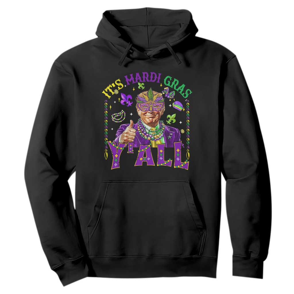 Funny Trump Mardi Gras Hoodie It's Mardi Gras Y'all TS09 Black Print Your Wear