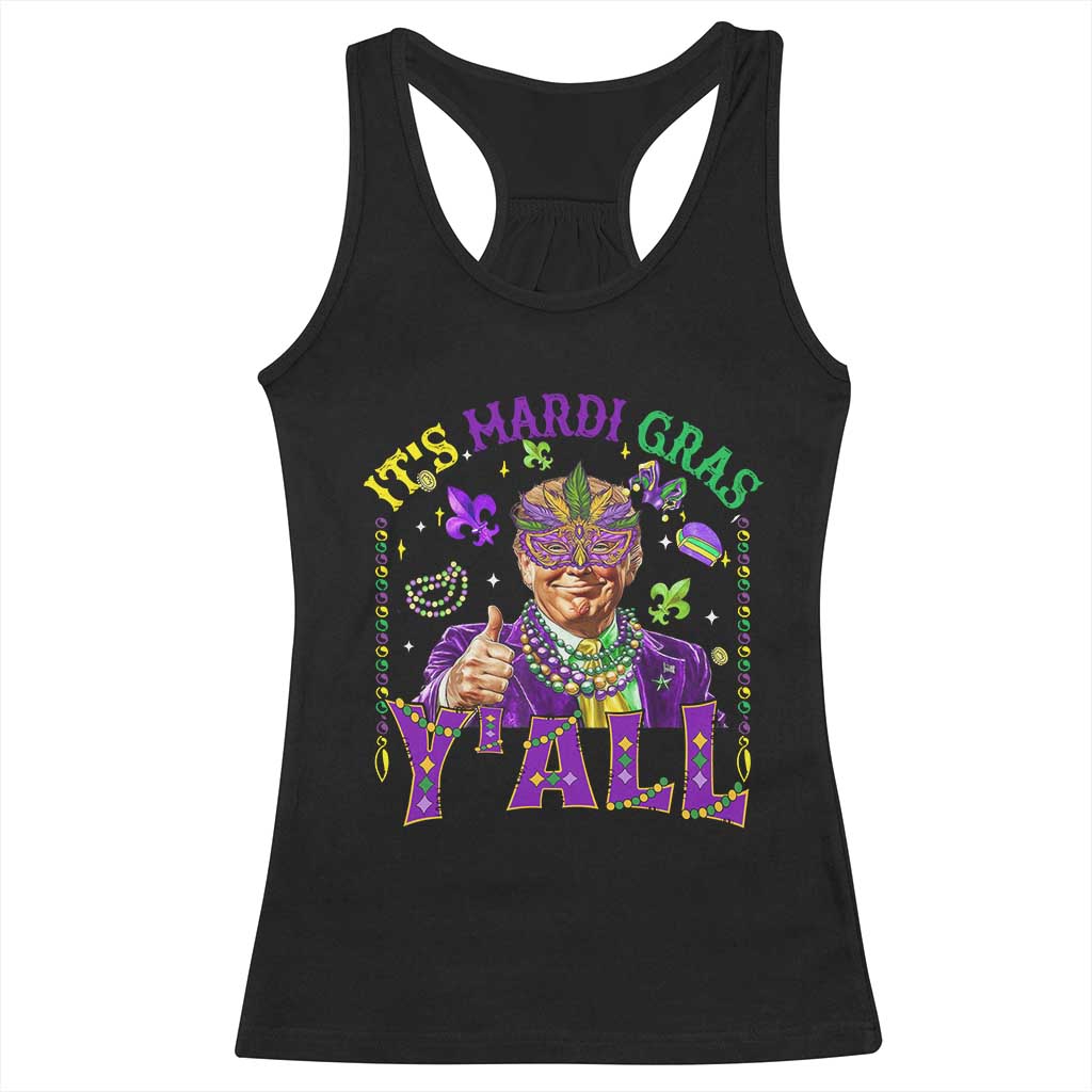 Funny Trump Mardi Gras Racerback Tank Top It's Mardi Gras Y'all TS09 Black Print Your Wear