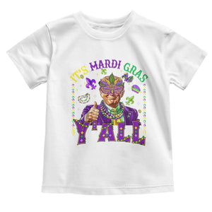 Funny Trump Mardi Gras Toddler T Shirt It's Mardi Gras Y'all TS09 White Print Your Wear