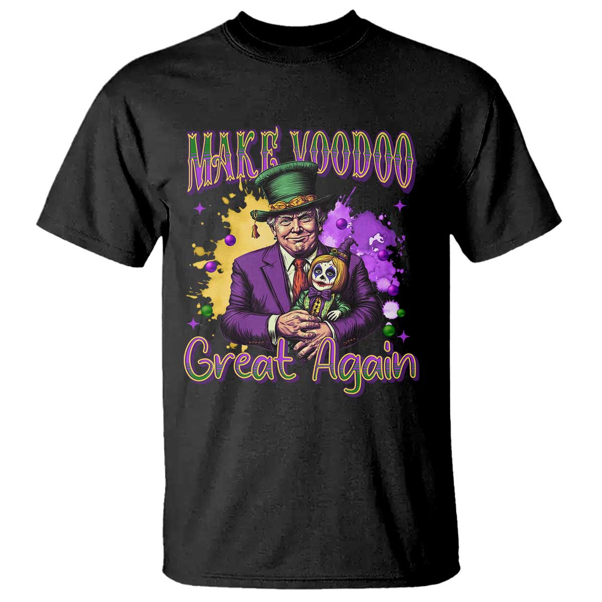 Trump Mardi Gras T Shirt Make Voodoo Great Again Voo Doo Doll TS09 Black Print Your Wear