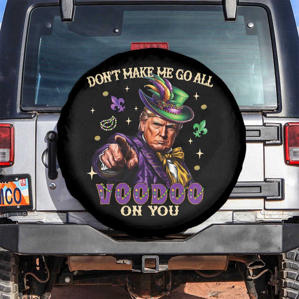 Trump Voodoo Mardi Gras Spare Tire Cover Don't Make Me Go All Voodoo On You TS09 No hole Black Print Your Wear
