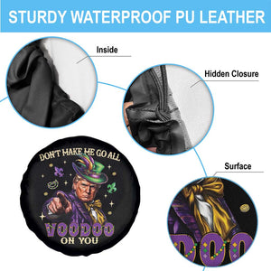 Trump Voodoo Mardi Gras Spare Tire Cover Don't Make Me Go All Voodoo On You TS09 Print Your Wear