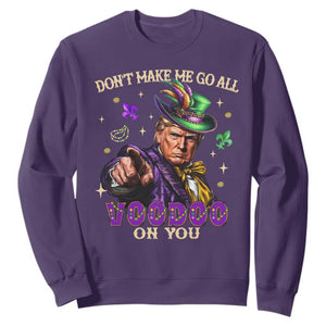 Trump Voodoo Mardi Gras Sweatshirt Don't Make Me Go All Voodoo On You TS09 Purple Print Your Wear
