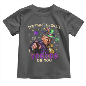 Trump Voodoo Mardi Gras Toddler T Shirt Don't Make Me Go All Voodoo On You TS09 Dark Heather Print Your Wear