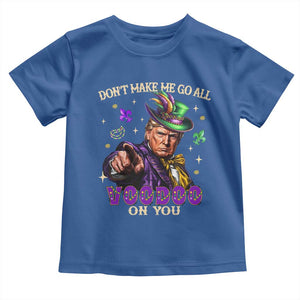 Trump Voodoo Mardi Gras Toddler T Shirt Don't Make Me Go All Voodoo On You TS09 Royal Blue Print Your Wear