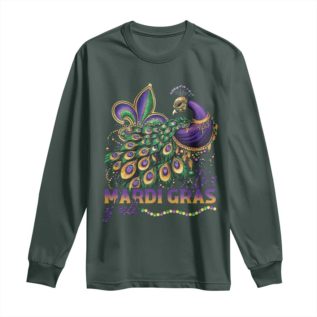 Mardi Gras Long Sleeve Shirt Its Mardi Gras Y'all Peacock Costume TS09 Dark Forest Green Print Your Wear