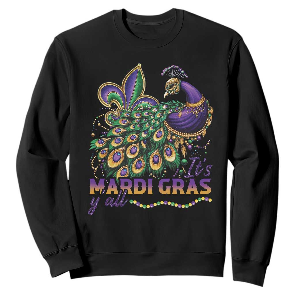 Mardi Gras Sweatshirt Its Mardi Gras Y'all Peacock Costume TS09 Black Print Your Wear