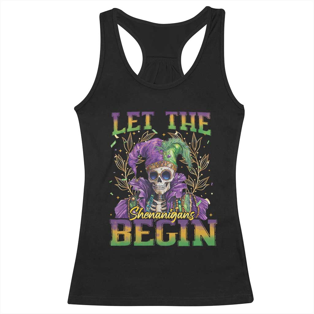 Mardi Gras Racerback Tank Top Let The Shenanigans Begin Skeleton Jester Costume TS09 Black Print Your Wear