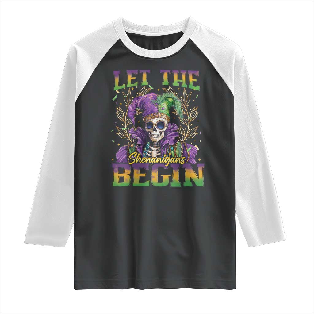 Mardi Gras Raglan Shirt Let The Shenanigans Begin Skeleton Jester Costume TS09 Black White Print Your Wear