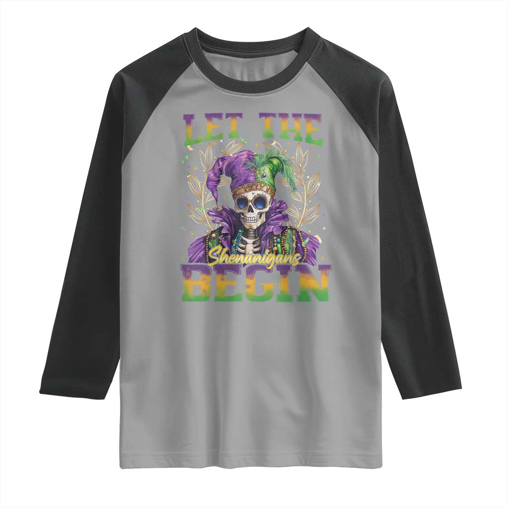 Mardi Gras Raglan Shirt Let The Shenanigans Begin Skeleton Jester Costume TS09 Sport Gray Black Print Your Wear