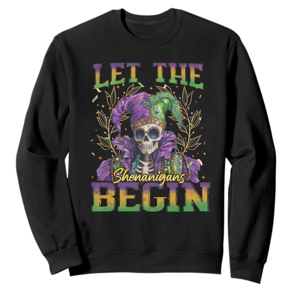 Mardi Gras Sweatshirt Let The Shenanigans Begin Skeleton Jester Costume TS09 Black Print Your Wear