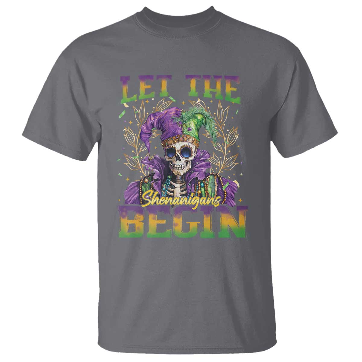 Mardi Gras T Shirt Let The Shenanigans Begin Skeleton Jester Costume TS09 Charcoal Print Your Wear