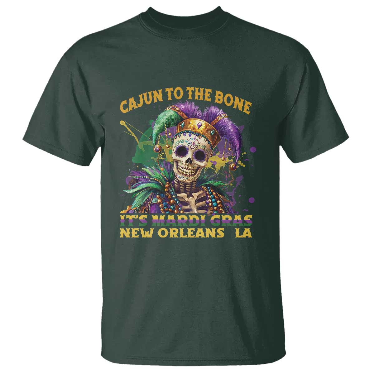Louisiana Mardi Gras T Shirt Cajun To The Bone Skeleton Jester Costume TS09 Dark Forest Green Print Your Wear