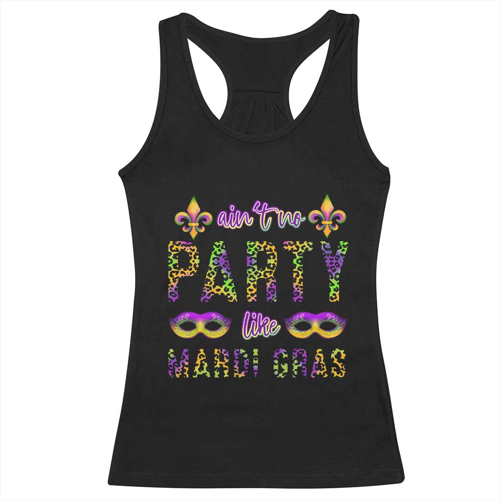 Ain't No Party Like Mardi Gras Racerback Tank Top TS09 Black Print Your Wear
