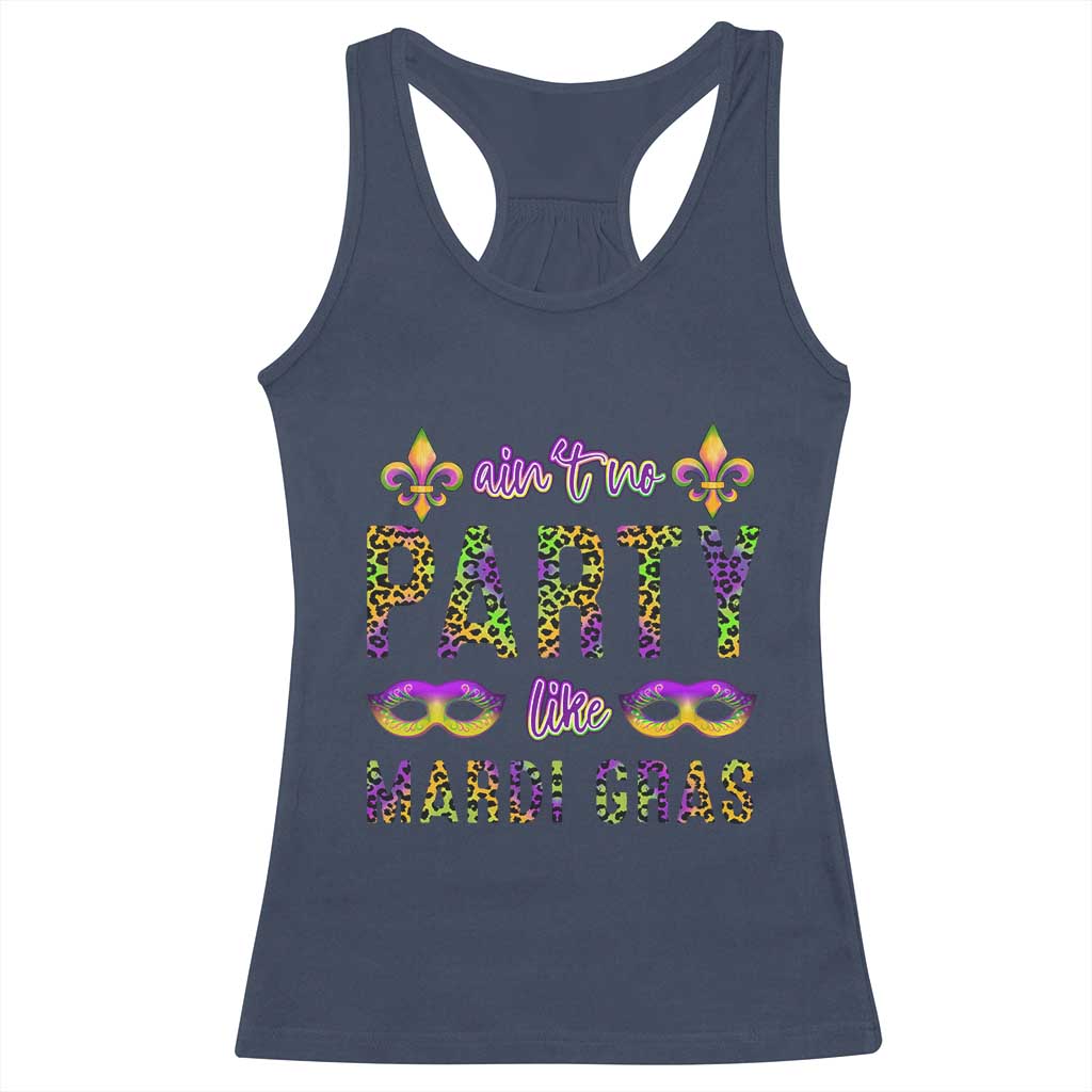 Ain't No Party Like Mardi Gras Racerback Tank Top TS09 Navy Print Your Wear