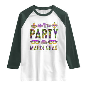 Ain't No Party Like Mardi Gras Raglan Shirt TS09 White Dark Forest Green Print Your Wear