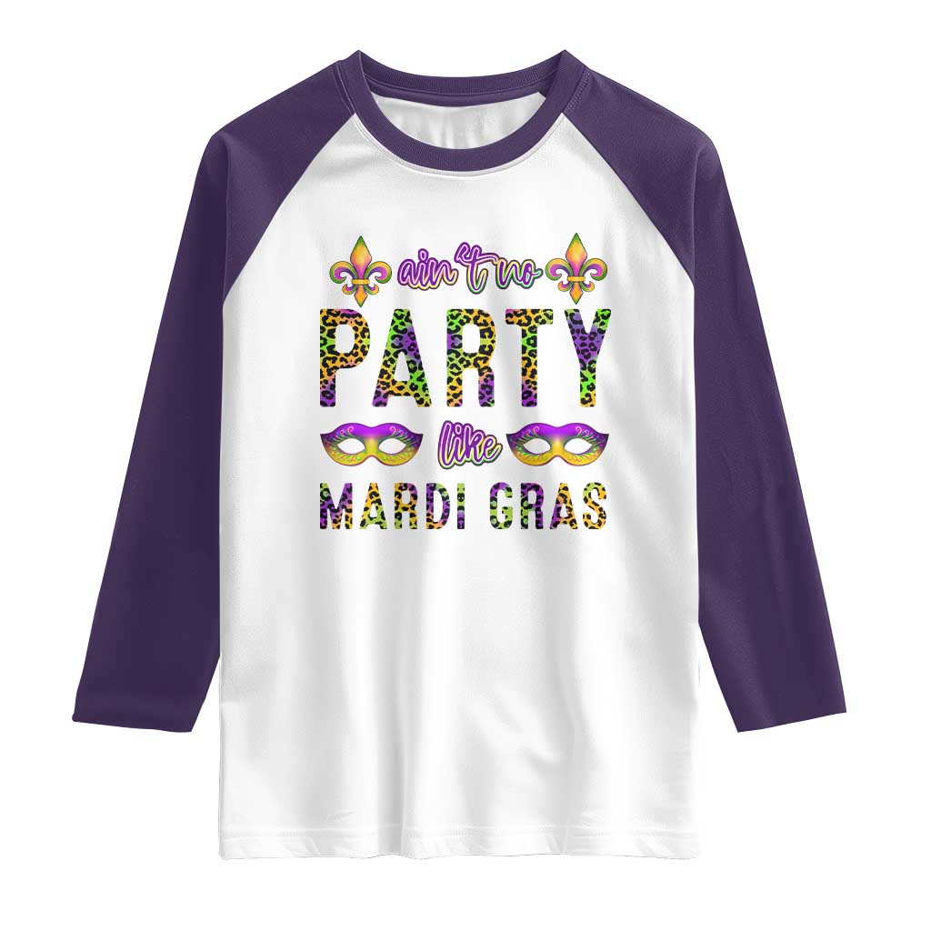 Ain't No Party Like Mardi Gras Raglan Shirt TS09 White Purple Print Your Wear