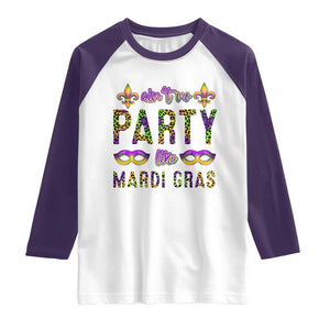 Ain't No Party Like Mardi Gras Raglan Shirt TS09 White Purple Print Your Wear