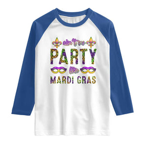 Ain't No Party Like Mardi Gras Raglan Shirt TS09 White Royal Print Your Wear