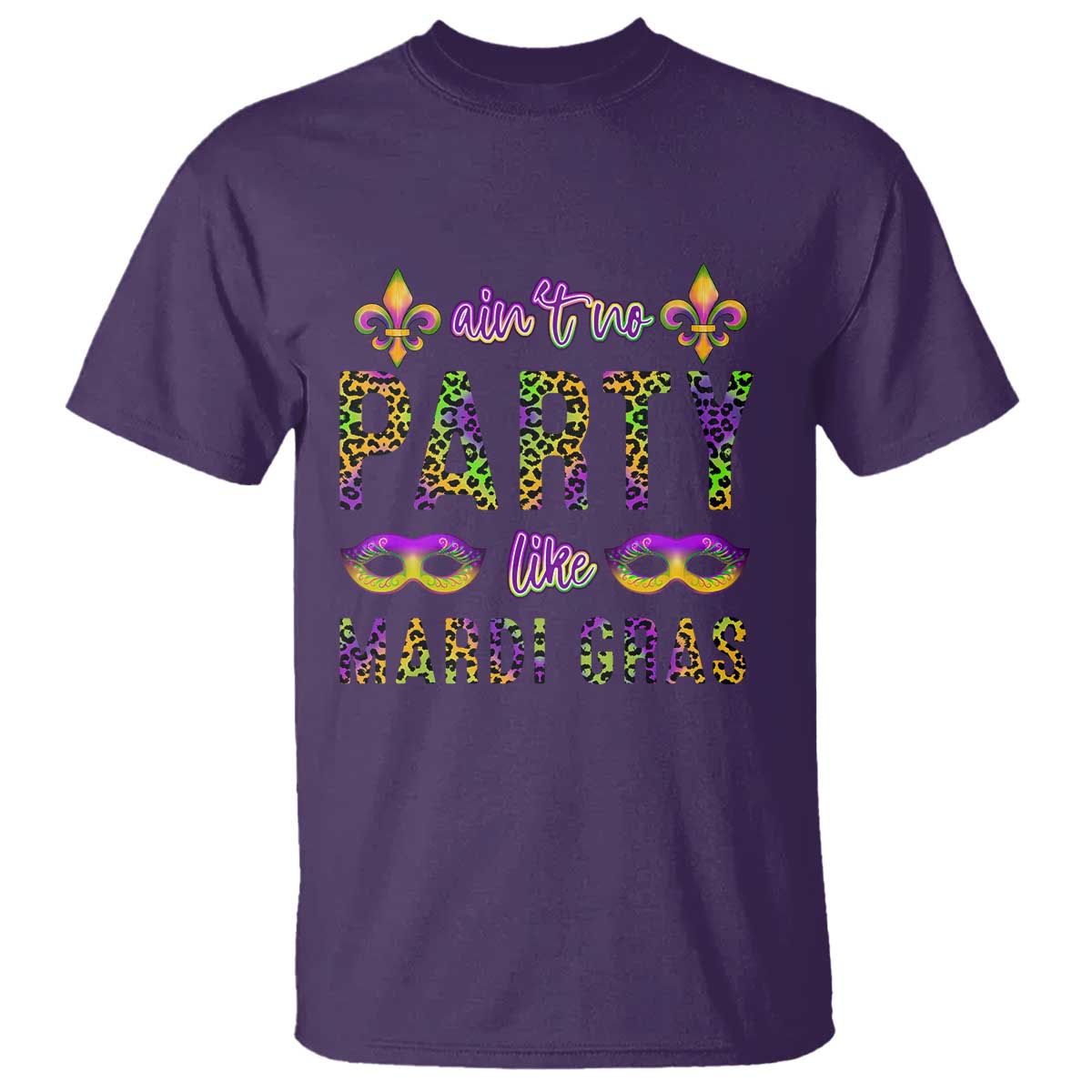 Ain't No Party Like Mardi Gras T Shirt TS09 Purple Print Your Wear