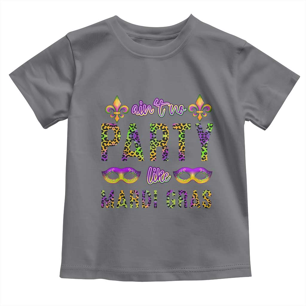 Ain't No Party Like Mardi Gras Toddler T Shirt TS09 Charcoal Print Your Wear