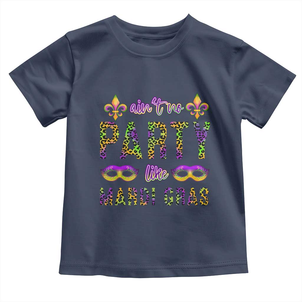 Ain't No Party Like Mardi Gras Toddler T Shirt TS09 Navy Print Your Wear