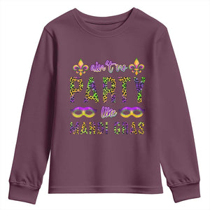 Ain't No Party Like Mardi Gras Youth Sweatshirt TS09 Maroon Print Your Wear