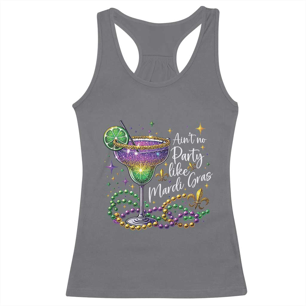 Ain't No Party Like Mardi Gras Racerback Tank Top Fat Tuesday Louisiana Drinking Team TS09 Charcoal Print Your Wear