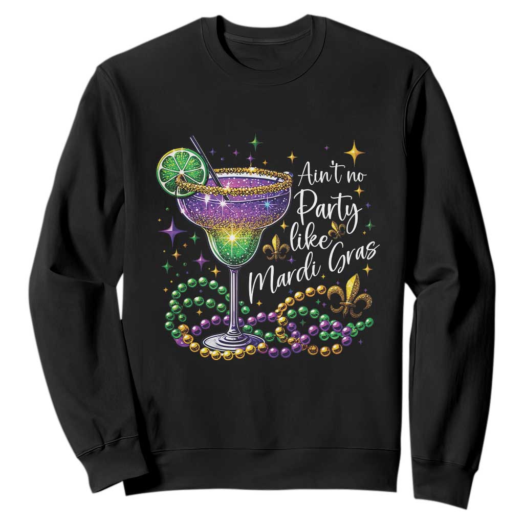 Ain't No Party Like Mardi Gras Sweatshirt Fat Tuesday Louisiana Drinking Team TS09 Black Print Your Wear