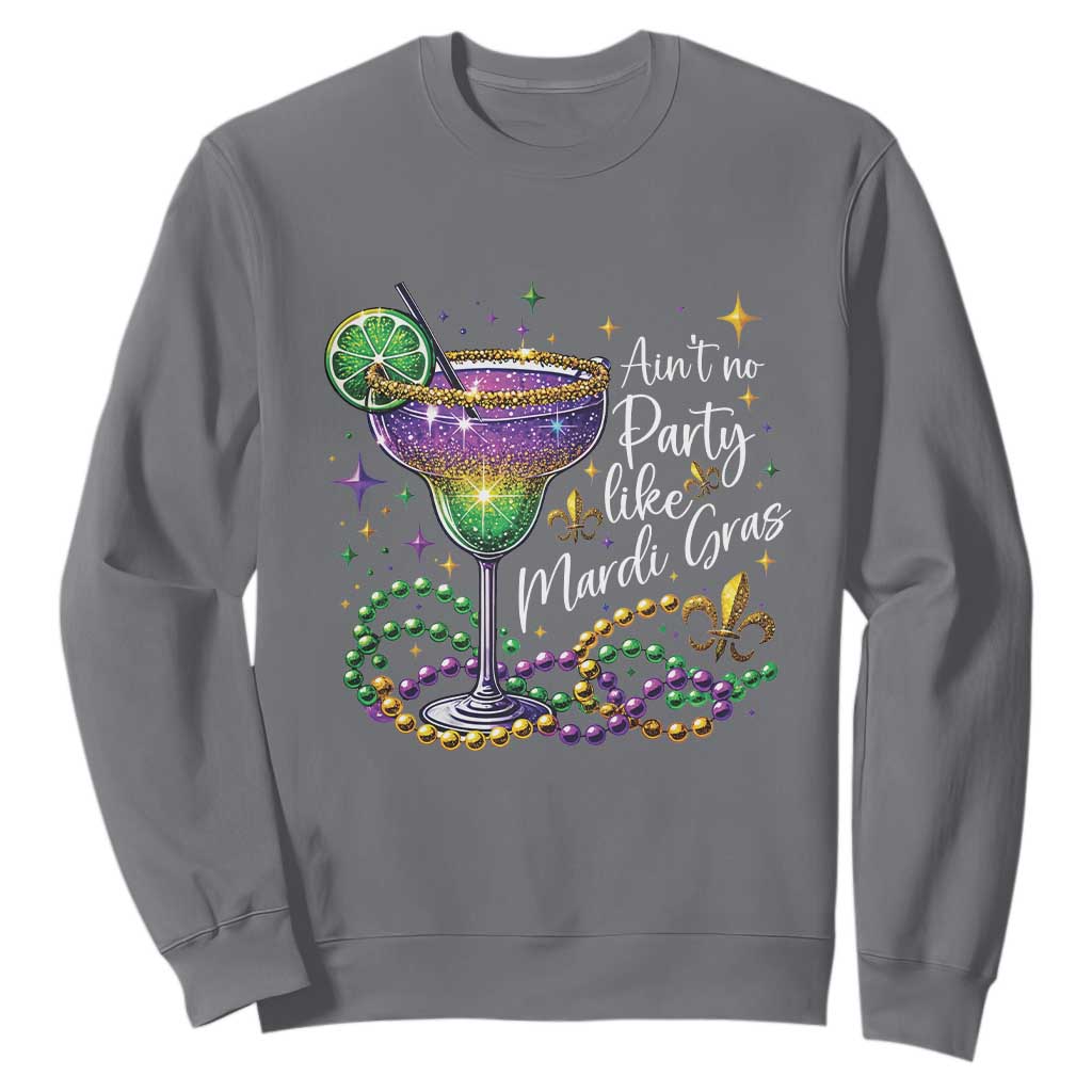 Ain't No Party Like Mardi Gras Sweatshirt Fat Tuesday Louisiana Drinking Team TS09 Charcoal Print Your Wear