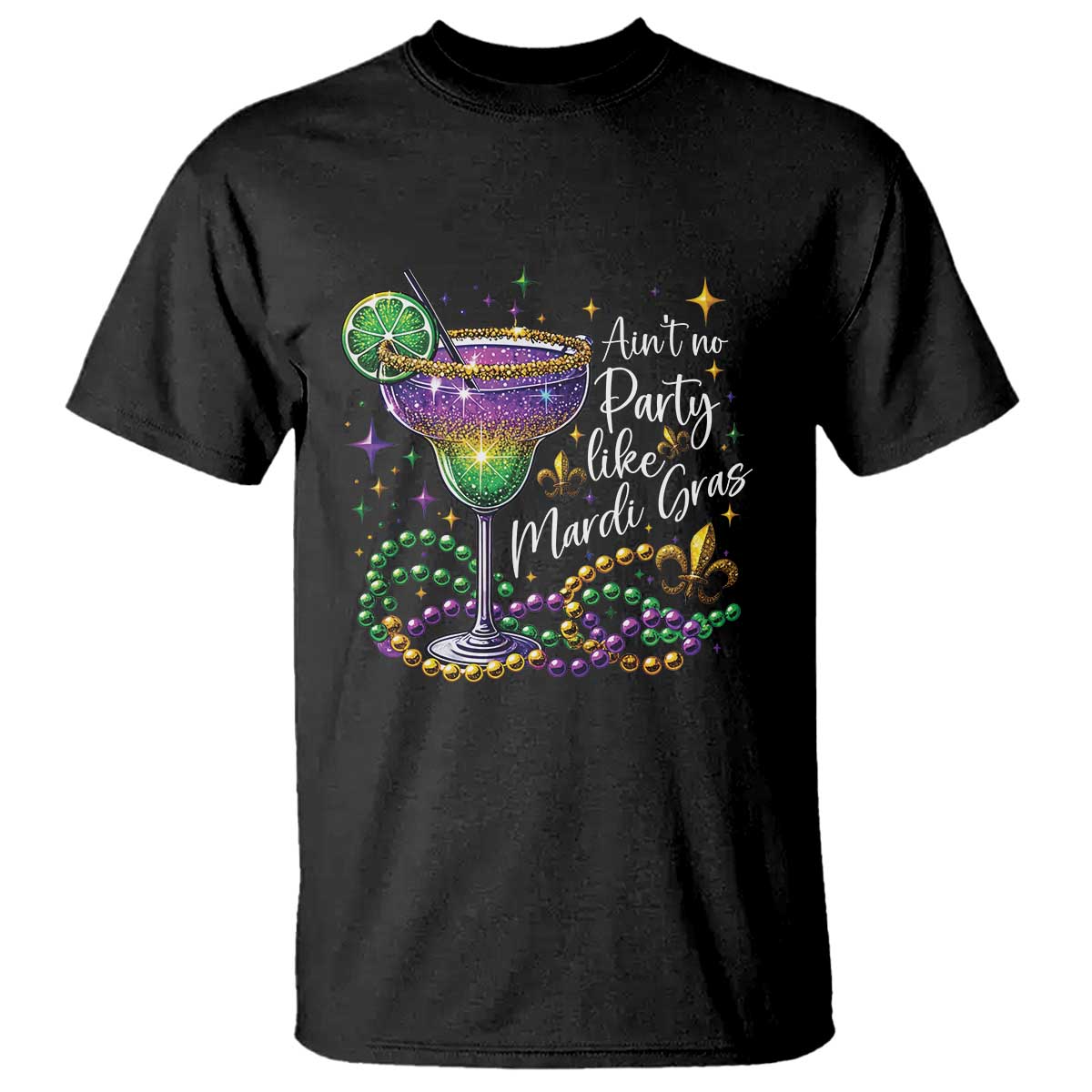 Ain't No Party Like Mardi Gras T Shirt Fat Tuesday Louisiana Drinking Team TS09 Black Print Your Wear