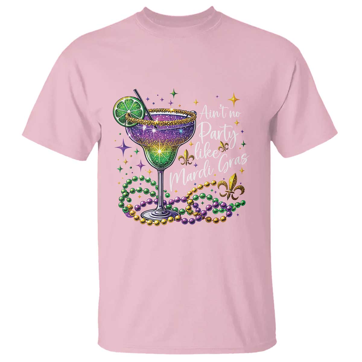 Ain't No Party Like Mardi Gras T Shirt Fat Tuesday Louisiana Drinking Team TS09 Light Pink Print Your Wear