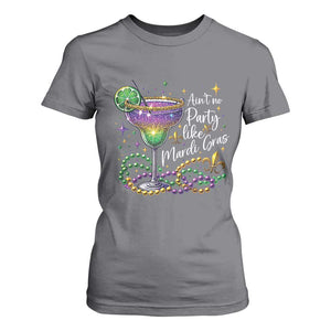 Ain't No Party Like Mardi Gras T Shirt For Women Fat Tuesday Louisiana Drinking Team TS09 Charcoal Print Your Wear